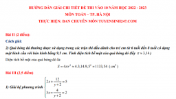 Gợi ý đáp án môn Toán vào lớp 10 Hà Nội năm 2022 đầy đủ, chính xác nhất