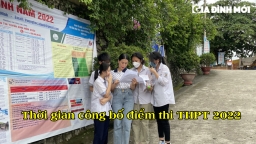 Thời gian công bố điểm thi tốt nghiệp THPT 2022 chính xác nhất