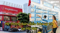 Địa chỉ mua điều hòa uy tín Hà Nội: Top 5 hệ thống bán điều hòa chất lượng nhất