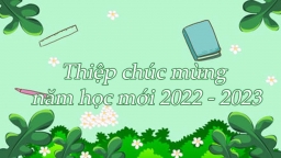 Thiệp chúc mừng năm học mới 2022 – 2023 đẹp và ý nghĩa nhất