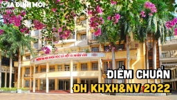 Trường ĐH Khoa học Xã hội và Nhân văn Hà Nội công bố điểm chuẩn 2022