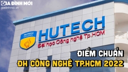 Đại học Công nghệ TP.HCM (HUTECH) công bố điểm chuẩn 2022