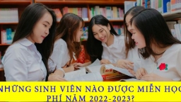 10 trường hợp sinh viên được miễn học phí năm học 2022-2023