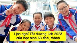 Lịch nghỉ Tết dương lịch 2023 của học sinh 63 tỉnh, thành chính xác nhất