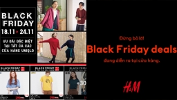 Uniqlo, Zara, H&M và nhiều thương hiệu thời trang giảm giá cực sâu ngày hội mua sắm Black Friday 2022