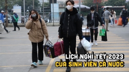 Lịch nghỉ Tết Nguyên đán 2023 của sinh viên cả nước mới nhất, đầy đủ nhất