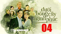 Dưới bóng cây hạnh phúc tập 4 trực tiếp VTV1 ngày 18/1/2023