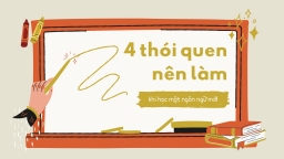 4 thói quen nên làm khi học một ngôn ngữ mới