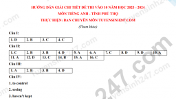 Gợi ý đáp án môn Tiếng Anh vào lớp 10 tỉnh Phú Thọ năm 2023 nhanh nhất