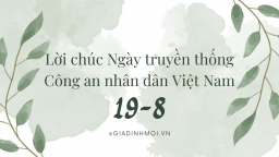 30 lời chúc 19/8 Ngày truyền thống Công an nhân dân Việt Nam hay nhất