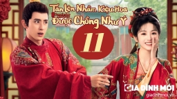 Tân Lên Nhầm Kiệu Hoa Được Chồng Như Ý tập 11 Vietsub Youku 2/9