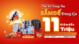 Ưu đãi đến 11 triệu đồng trong “Vui Tết Trung Thu – Sắm dế đúng gu” cùng Viettel Store