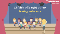 Lời dẫn văn nghệ 20/10 trường mầm non ngắn gọn, đầy đủ