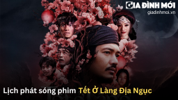 Lịch phát sóng phim Tết Ở Làng Địa Ngục trên Netflix, K+