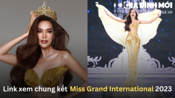 Link xem trực tiếp chung kết Miss Grand International 2023 trên YouTube