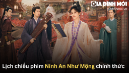 Lịch chiếu phim Ninh An Như Mộng trên iQIYI chính thức