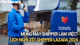 Tết âm lịch 2024 shipper Lazada có giao hàng không? Lịch nghỉ Tết shipper Lazada