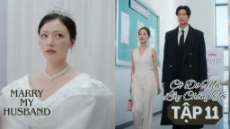 Cô Đi Mà Lấy Chồng Tôi (Marry My Husband) tập 11 preview ngày 5/2