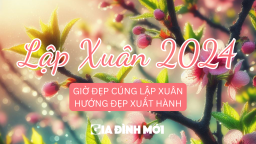 Lập Xuân 2024 cúng giờ nào, xuất hành hướng nào đẹp?