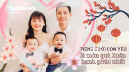 Tiếng cười con yêu là món quà Xuân hạnh phúc nhất