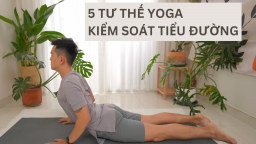 5 tư thế yoga giúp kiểm soát tiểu đường và giảm lượng đường trong máu