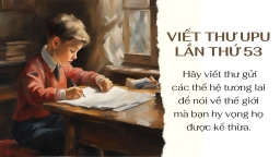 Viết thư UPU lần thứ 53: Hy vọng thế hệ tương lai chinh phục vũ trụ