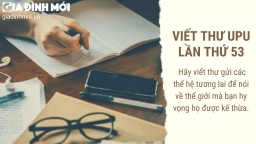 Viết thư gửi thế hệ tương lai về thế giới mà bạn hy vọng họ được kế thừa