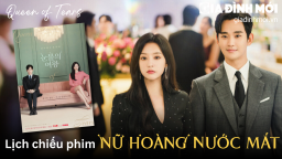 Lịch chiếu phim Nữ Hoàng Nước Mắt trên Netflix