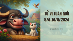 Tuần mới 8/4-14/4 của 12 con giáp: Tuổi Sửu bớt vất vả, tuổi Mão dễ mất tiền