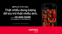 Mừng Giải phóng - Sắm iPhone 15 Pro Max chỉ từ 28.990.000 đồng tại Viettel Store 