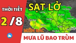 Dự báo thời tiết hôm nay 2/8: Mưa ở miền Bắc ảnh hưởng nghiêm trọng đến đời sống của người dân