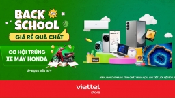 'Back to School' mua sắm thả ga, trúng Honda liền tay tại Viettel Store