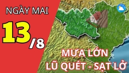 Dự báo thời tiết ngày mai 13/8: Bắc Bộ mưa lớn, đề phòng sạt lở