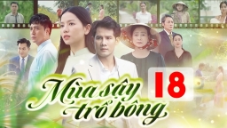 Phim Mùa sậy trổ bông tập 18 trực tiếp THVL1 ngày 17/9/2024