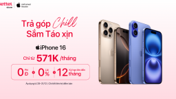 Sở hữu iPhone 16 dễ dàng tại Viettel Store chỉ từ 571k: “Trả Góp Chill, Sắm Táo xịn”