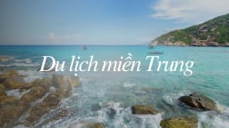 Du lịch miền Trung nên đi đâu?