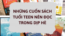 Top 7 cuốn sách tuổi teen nên đọc trong dịp hè