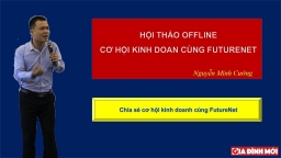 Bộ Công thương cảnh báo mạng làm giàu FutureNet có dấu hiệu kinh doanh đa cấp trái phép