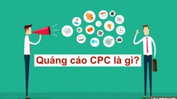 Quảng cáo CPC là gì? Làm sao để quảng cáo CPC hiệu quả trên báo chí?