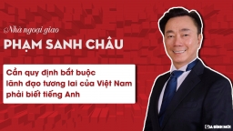 Cần quy định bắt buộc lãnh đạo tương lai của Việt Nam phải biết tiếng Anh