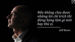 10 phát ngôn cho thấy cách Jeff Bezos đã trở thành người giàu nhất thế giới như thế nào