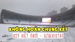 AFC: Trận chung kết Việt Nam vs Uzbekistan vẫn diễn ra bình thường