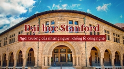 Đại học Stanford - Nơi đào tạo ra các nhà sáng lập Google, Yahoo, Instagram,...