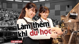 Du học sinh chia sẻ kinh nghiệm cân bằng giữa việc học và làm thêm