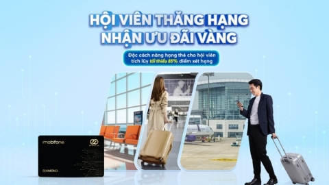 Hội viên Kết Nối Dài Lâu trải nghiệm ưu đãi vàng từ MobiFone