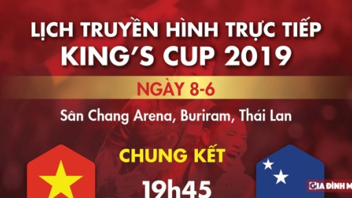 Trực tiếp chung kết bóng đá King's Cup 2019: Việt Nam vs Curacao trên VTC1, VTV5