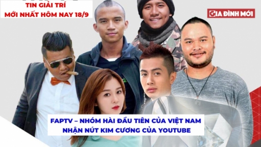 Tin giải trí 18/9: Nhóm Youtuber Việt Nam đầu tiên nhận nút kim cương