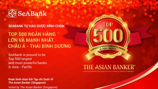 Ngân hàng SeAbank vinh dự vào Top 500 ngân hàng lớn nhất châu Á – Thái Bình Dương