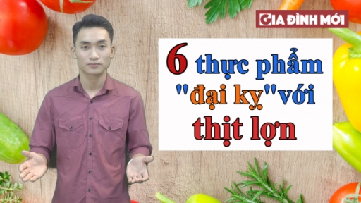 6 thực phẩm 'đại kỵ' với thịt lợn cần tuyệt đối tránh