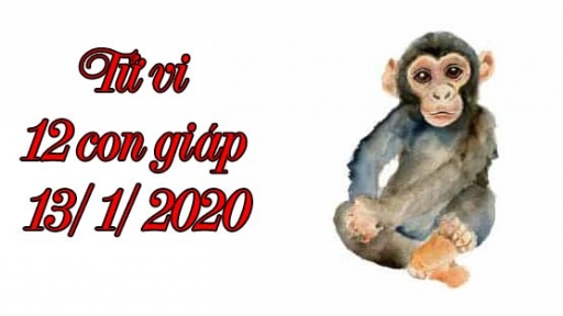 Tử vi 12 con giáp hôm nay 13/1/2020: Tuổi Thân tài vận sáng, tuổi Dậu chú ý giao tiếp